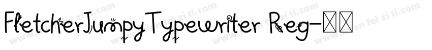 FletcherJumpyTypewriter Reg字体转换
